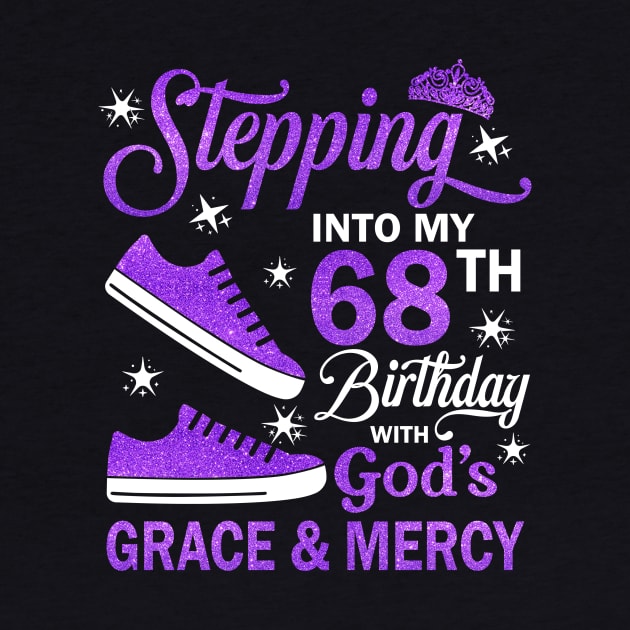 Stepping Into My 68th Birthday With God's Grace & Mercy Bday by MaxACarter